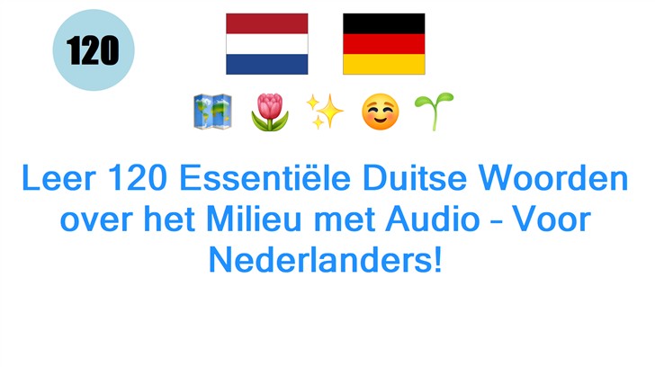 Leer 120 Essentiële Duitse Woorden over het Milieu met Audio – Voor Nederlanders!